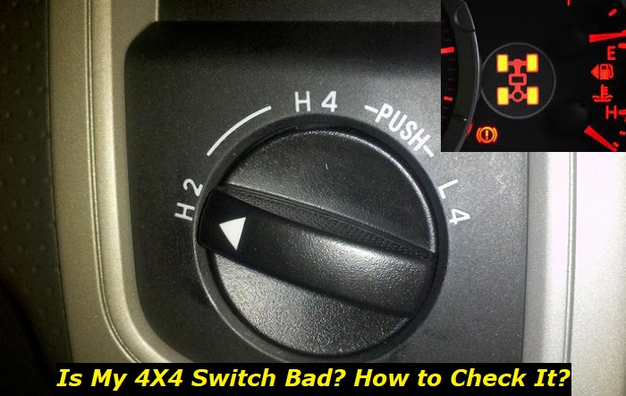 4x4 switch is bad how to tell